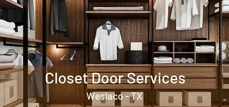 Closet Door Services Weslaco - TX