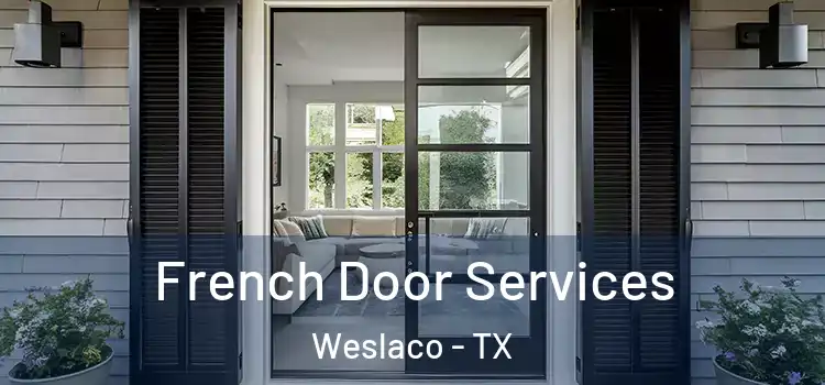 French Door Services Weslaco - TX