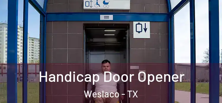 Handicap Door Opener Weslaco - TX