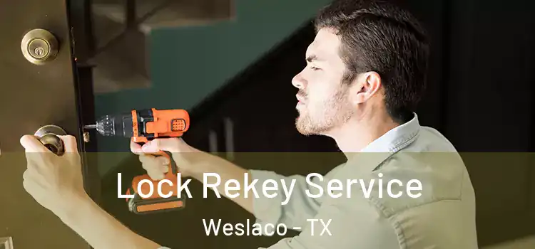 Lock Rekey Service Weslaco - TX