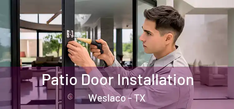 Patio Door Installation Weslaco - TX