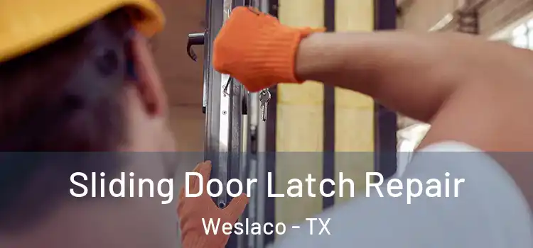 Sliding Door Latch Repair Weslaco - TX