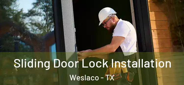 Sliding Door Lock Installation Weslaco - TX