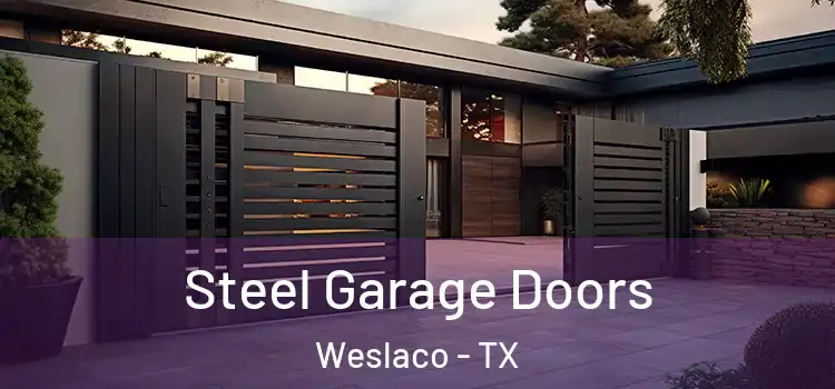 Steel Garage Doors Weslaco - TX
